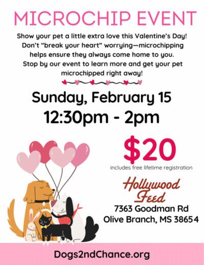 Microchip Event, $20, Sunday, February 15, 2025, 12:30pm-2pm, Hollywood Feed, 7363 Goodman Rd., Olive Branch, MS 38654